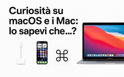Curiosità su macOS e i Mac: lo sapevi che…?