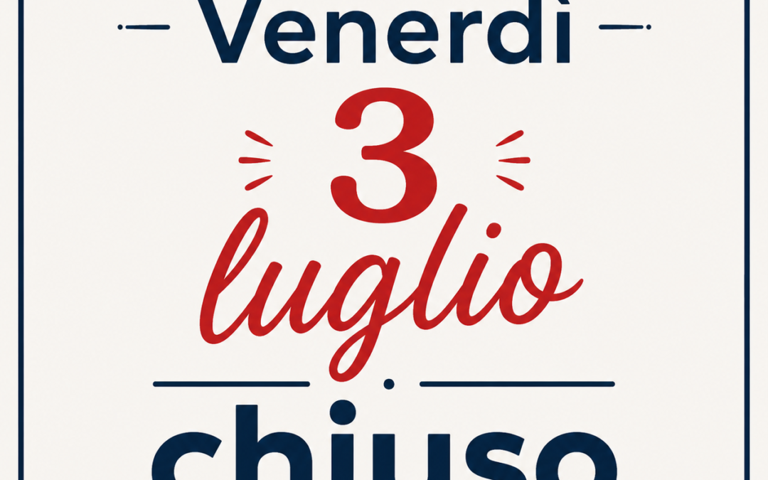 Chiuso venerdì 3 luglio